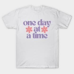 One Day At A Time T-Shirt